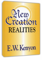 New Creation Realities - E.W. Kenyon.pdf